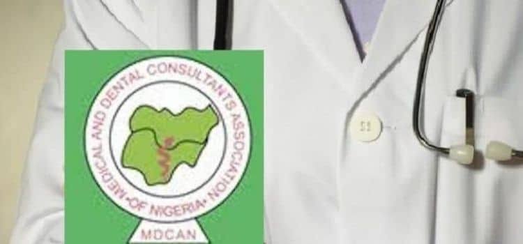MDCAN hails FG on CONMESS, demands action on pending health MoU 1 Medical and Dental Consultants’ Association of Nigeria (MDCAN)
